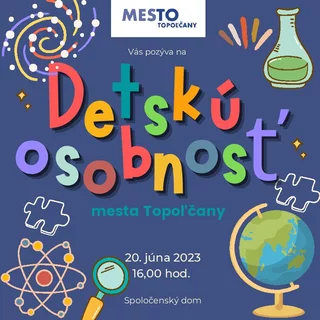 DETSKÁ OSOBNOSŤ MESTA TOPOĽČANY - POZVÁNKA