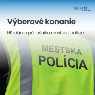 HĽADÁ SA NOVÝ PRÍSLUŠNÍK MESTSKEJ POLÍCIE