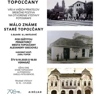 MÁLO ZNÁME STARÉ TOPOĽČANY - VÝSTAVA