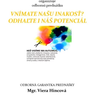 ODBORNÁ PREDNÁŠKA O AUTIZME „VNÍMATE NAŠU INAKOSŤ? ODHAĽTE I NÁŠ POTENCÍAL“