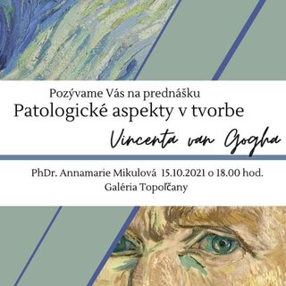 REPORTÁŽ z prednášky “Patologické aspekty v tvorbe Vincenta van Gogha“