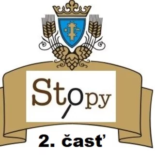 STOPY - TOPOĽČANY - HLAVNÉ MESTO PIVA /2.časť/